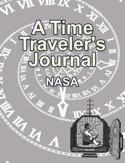 A Time Traveler's Journal, NASA - Paperback - 9781665511537