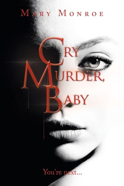 Cry Murder, Baby, Mary Monroe - Paperback - 9781665556040