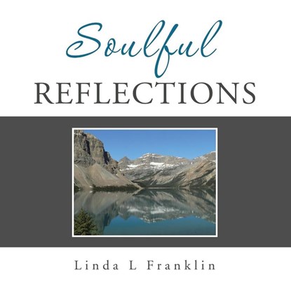 Soulful Reflections, Linda L Franklin - Paperback - 9781665563666