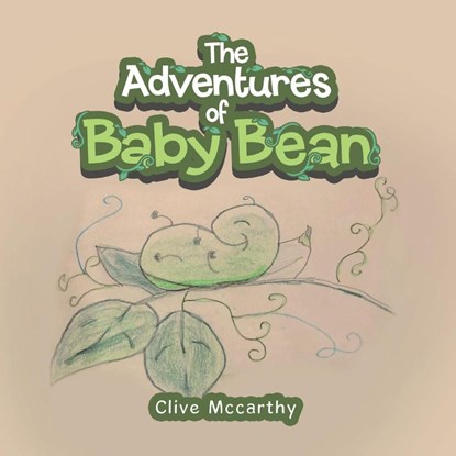 The Adventures of Baby Bean, Clive McCarthy - Paperback - 9781665581462