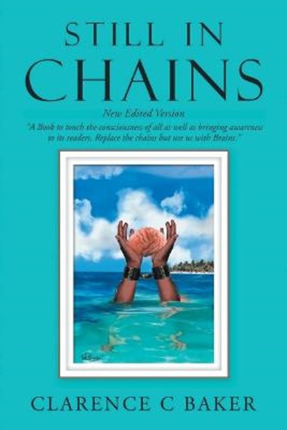 Still in Chains, BAKER,  Clarence C - Paperback - 9781665584067