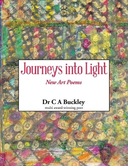 Journey into Light, C A Buckley - Paperback - 9781665599535
