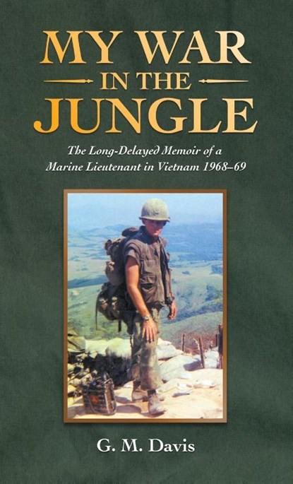 My War in the Jungle, G M Davis - Gebonden - 9781665700801