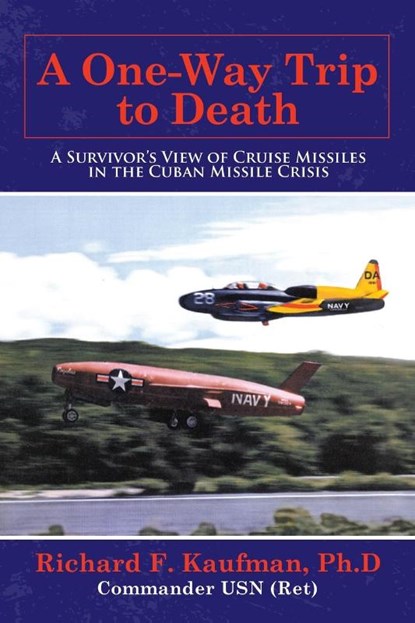 A One-Way Trip to Death, Richard F Kaufman Ph D - Paperback - 9781665702454