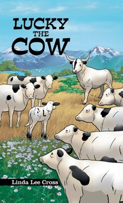 Lucky the Cow, Linda Lee Cross - Gebonden - 9781665721585