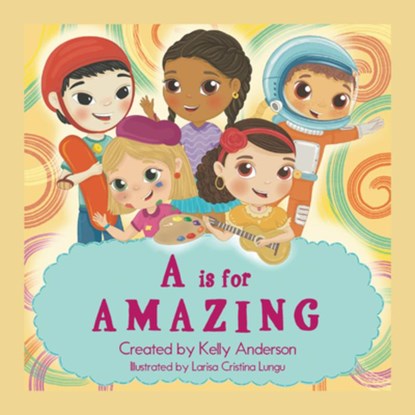 A Is for Amazing, Anderson Kelly Anderson - Paperback - 9781665726207