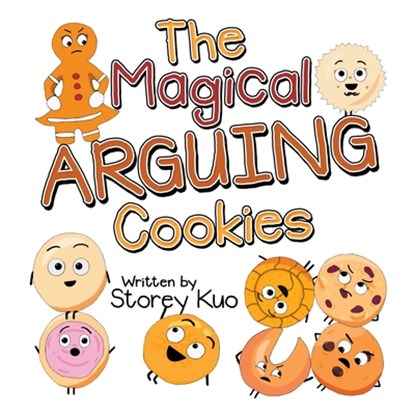 The Magical Arguing Cookies, Storey Kuo - Paperback - 9781665738880