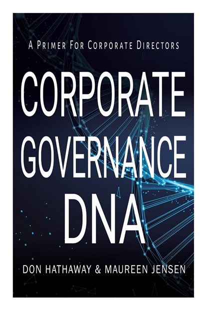 Corporate Governance DNA, Don Hathaway ;  Maureen Jensen - Paperback - 9781665750004