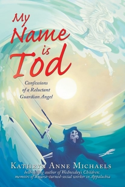 My Name is Tod, Kathryn Anne Michaels - Paperback - 9781665750813