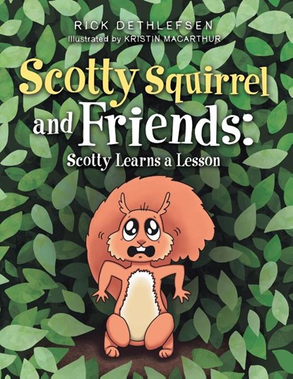 Scotty Squirrel and Friends, Rick Dethlefsen - Paperback - 9781665761345