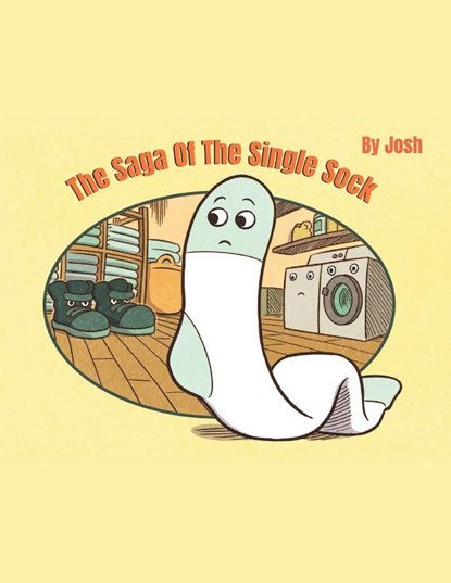 The Saga of The Single Sock, Josh - Paperback - 9781665771184
