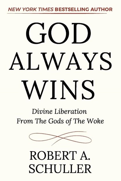 God Always Wins, Robert A. Schuller - Paperback - 9781665775182