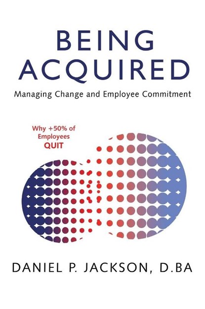 Being Acquired, Daniel P. Jackson D. BA - Paperback - 9781665780070
