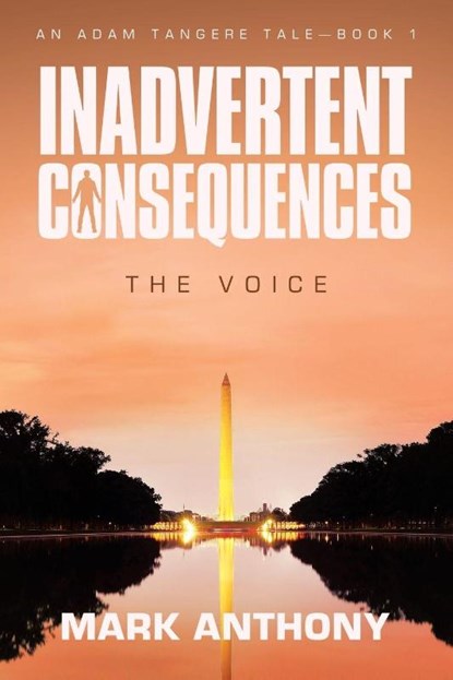 Inadvertent Consequences, Mark Anthony - Paperback - 9781665785860