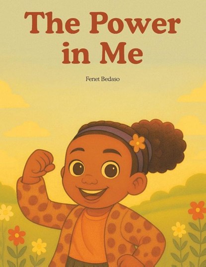 The Power in Me, Fenet Bedaso - Paperback - 9781665790178