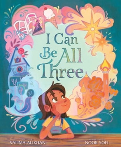 I Can Be All Three, Salima Alikhan - Ebook - 9781665901857