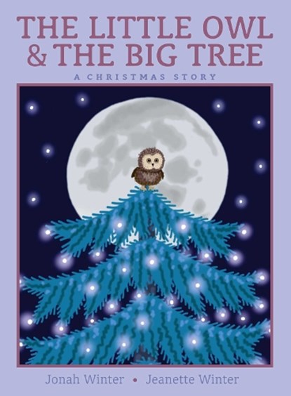 The Little Owl & the Big Tree, Jonah Winter - Gebonden - 9781665902137