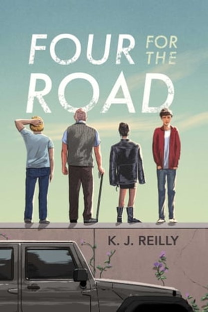 Four for the Road, K. J. Reilly - Ebook - 9781665902311
