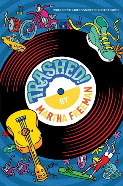 Trashed!, Martha Freeman - Gebonden - 9781665905350