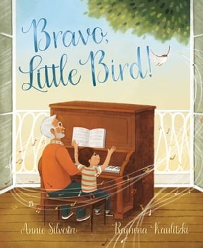 Bravo, Little Bird!, Annie Silvestro - Ebook - 9781665906937