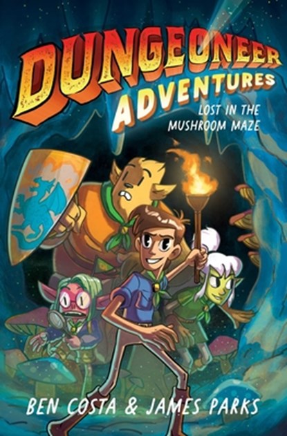 Dungeoneer Adventures 1: Lost in the Mushroom Maze, Ben Costa - Gebonden - 9781665910699