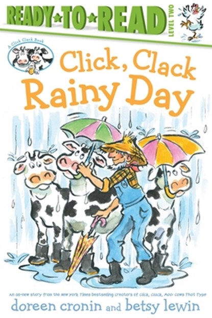 Click, Clack Rainy Day/Ready-To-Read Level 2, Doreen Cronin - Paperback - 9781665911146