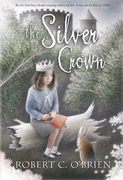 The Silver Crown, Robert C. O'Brien - Ebook - 9781665911627