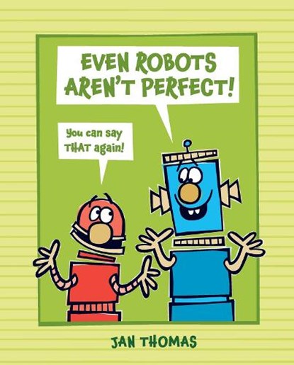 Even Robots Aren't Perfect!, Jan Thomas - Gebonden - 9781665911658
