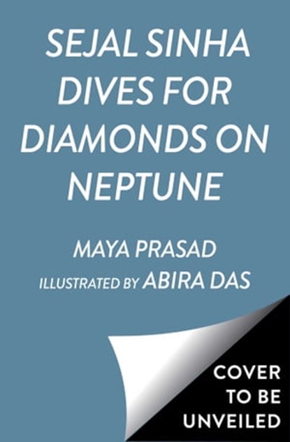 Sejal Sinha Dives for Diamonds on Neptune, Maya Prasad - Ebook - 9781665911856