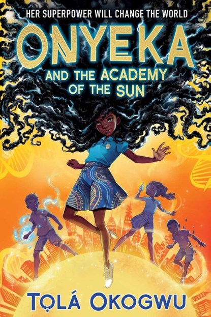 ONYEKA & THE ACADEMY OF THE SU, Tolá Okogwu - Gebonden - 9781665912617