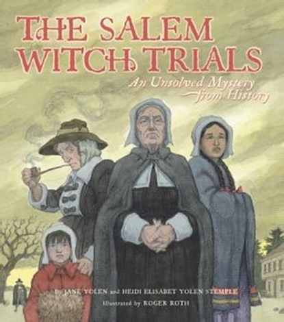 The Salem Witch Trials, Jane Yolen ; Heidi E. Y. Stemple - Ebook - 9781665912983