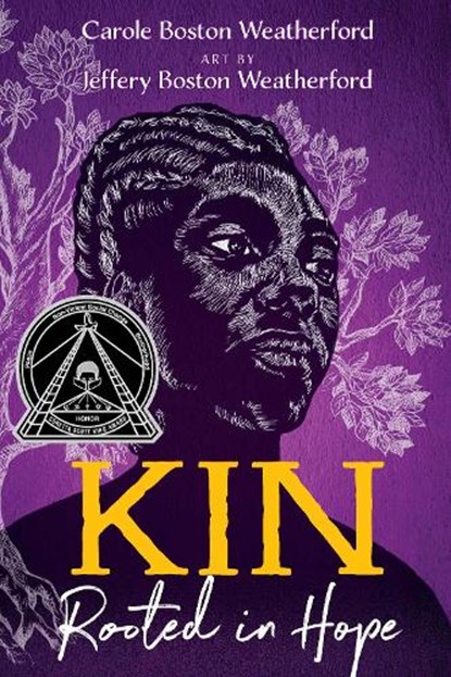 Kin: Rooted in Hope, Carole Boston Weatherford - Paperback - 9781665913638