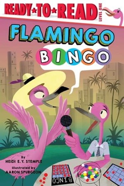 Flamingo Bingo, Heidi E. Y. Stemple - Ebook - 9781665913881
