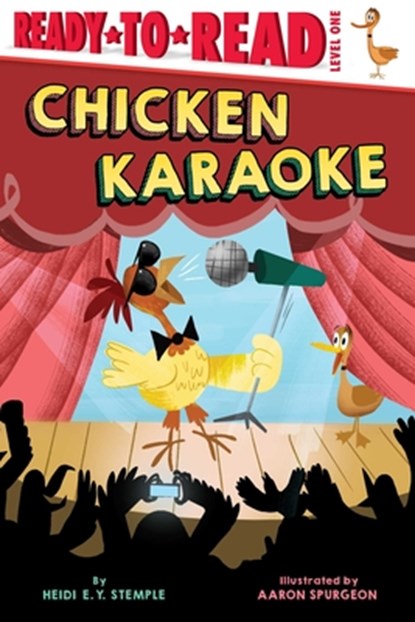 Chicken Karaoke: Ready-To-Read Level 1, Heidi E. y. Stemple - Gebonden - 9781665913904