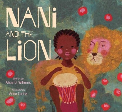 Nani and the Lion, Alicia D. Williams - Gebonden - 9781665914222