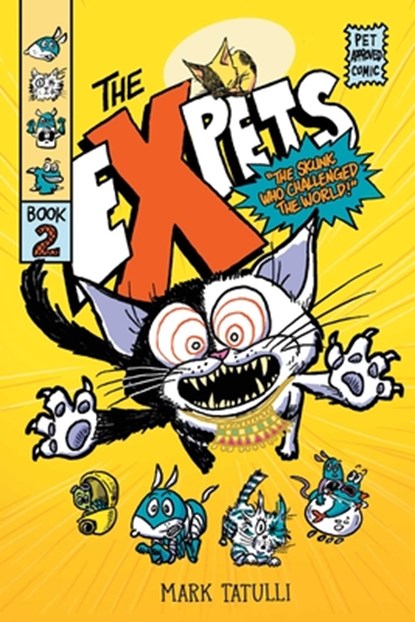 The Expets 2: The Skunk Who Challenged the World!, Mark Tatulli - Gebonden - 9781665914901