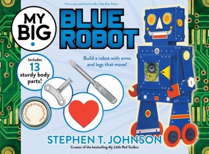 My Big Blue Robot, Stephen T. Johnson - Gebonden - 9781665918404