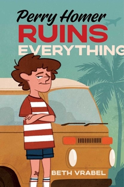 Perry Homer Ruins Everything, Beth Vrabel - Paperback - 9781665918657