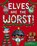 Elves Are the Worst!, Alex Willan - Gebonden - 9781665921794