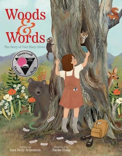 Woods & Words: The Story of Poet Mary Oliver, Sara Holly Ackerman - Gebonden - 9781665921855