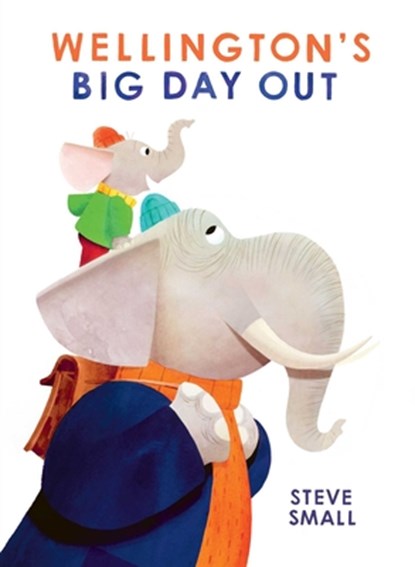 WELLINGTONS BIG DAY OUT, Steve Small - Gebonden - 9781665922555