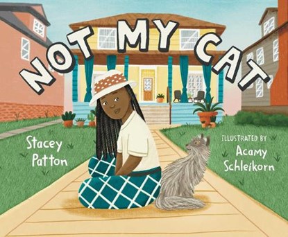 Not My Cat, Stacey Patton - Gebonden - 9781665927963