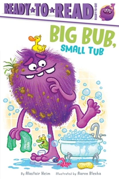 Big Bub, Small Tub: Ready-To-Read Ready-To-Go!, Alastair Heim - Paperback - 9781665928441