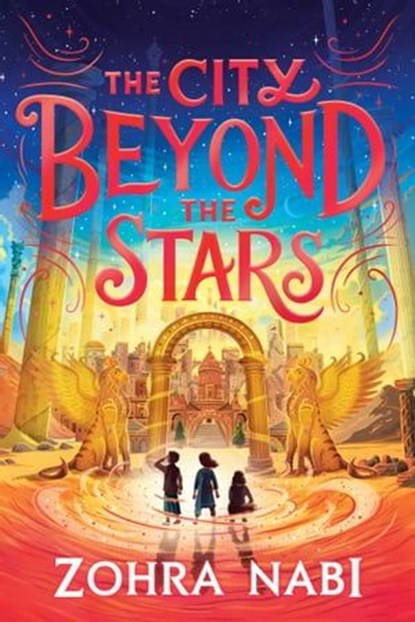 The City Beyond the Stars, Zohra Nabi - Ebook - 9781665931137