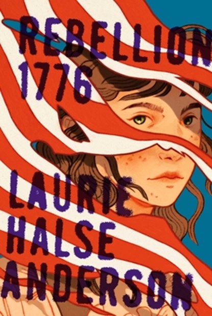 Rebellion 1776, Laurie Halse Anderson - Paperback - 9781665931960