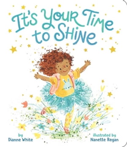 It's Your Time to Shine, Dianne White - Ebook - 9781665932042