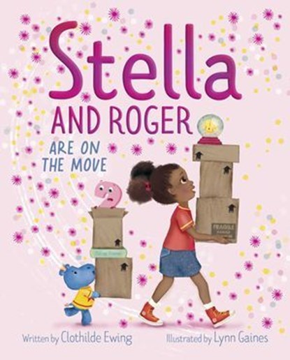 Stella and Roger Are on the Move, Clothilde Ewing - Ebook - 9781665933353