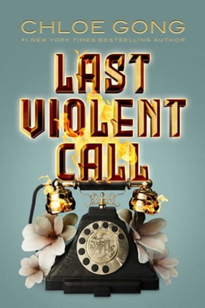 Last Violent Call, Chloe Gong - Ebook - 9781665934527