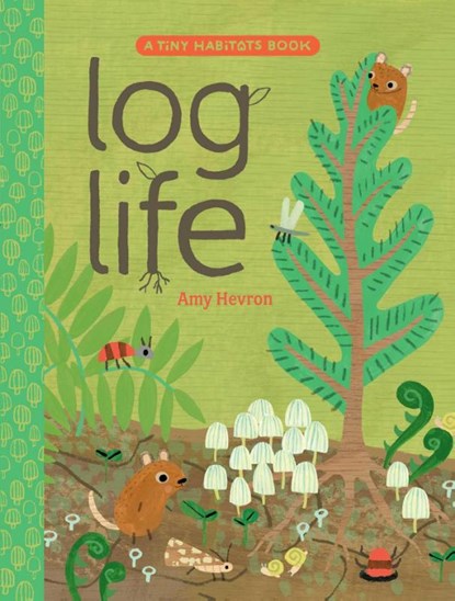 Log Life, Amy Hevron - Gebonden - 9781665934985