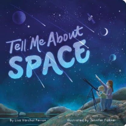 Tell Me About Space, Lisa Varchol Perron - Gebonden - 9781665935579
